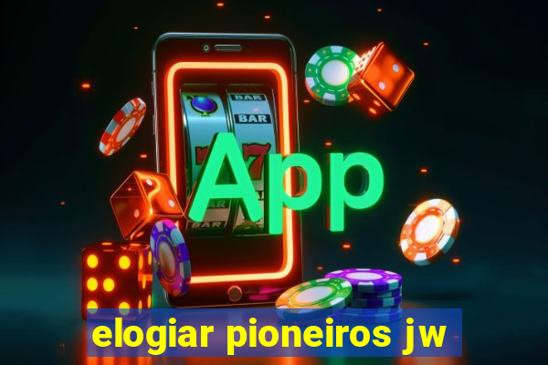 elogiar pioneiros jw